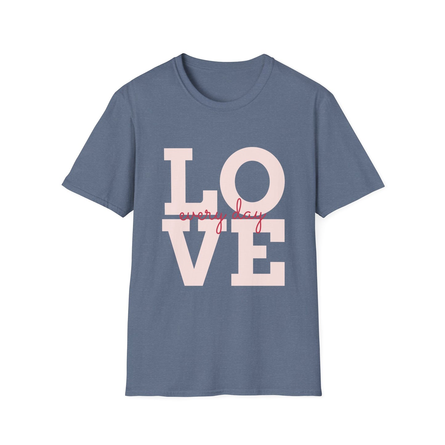 Love Every Day Softstyle T-Shirt - Perfect for Valentine's Day & Everyday Wear