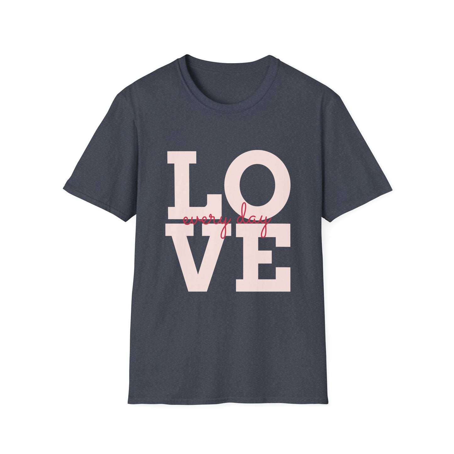 Love Every Day Softstyle T-Shirt - Perfect for Valentine's Day & Everyday Wear