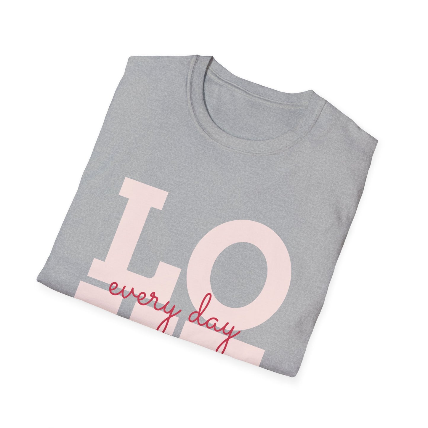Love Every Day Softstyle T-Shirt - Perfect for Valentine's Day & Everyday Wear