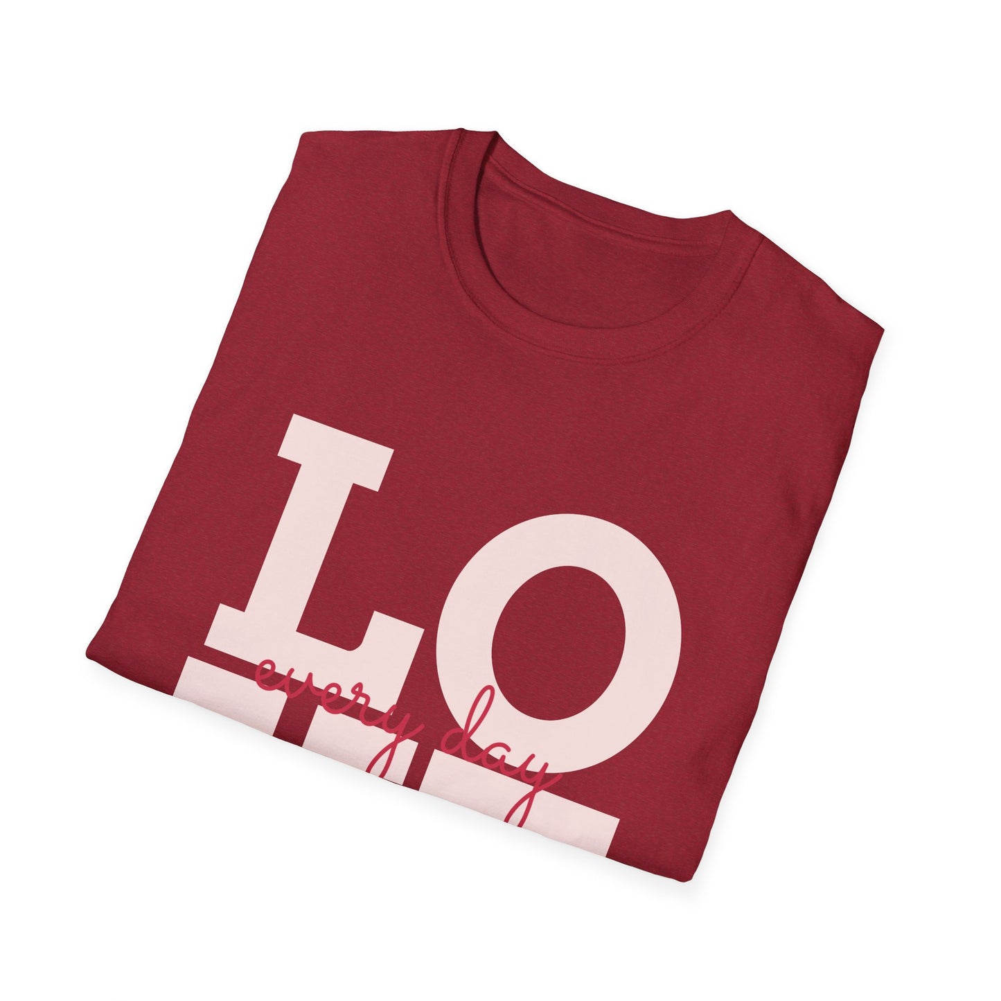 Love Every Day Softstyle T-Shirt - Perfect for Valentine's Day & Everyday Wear