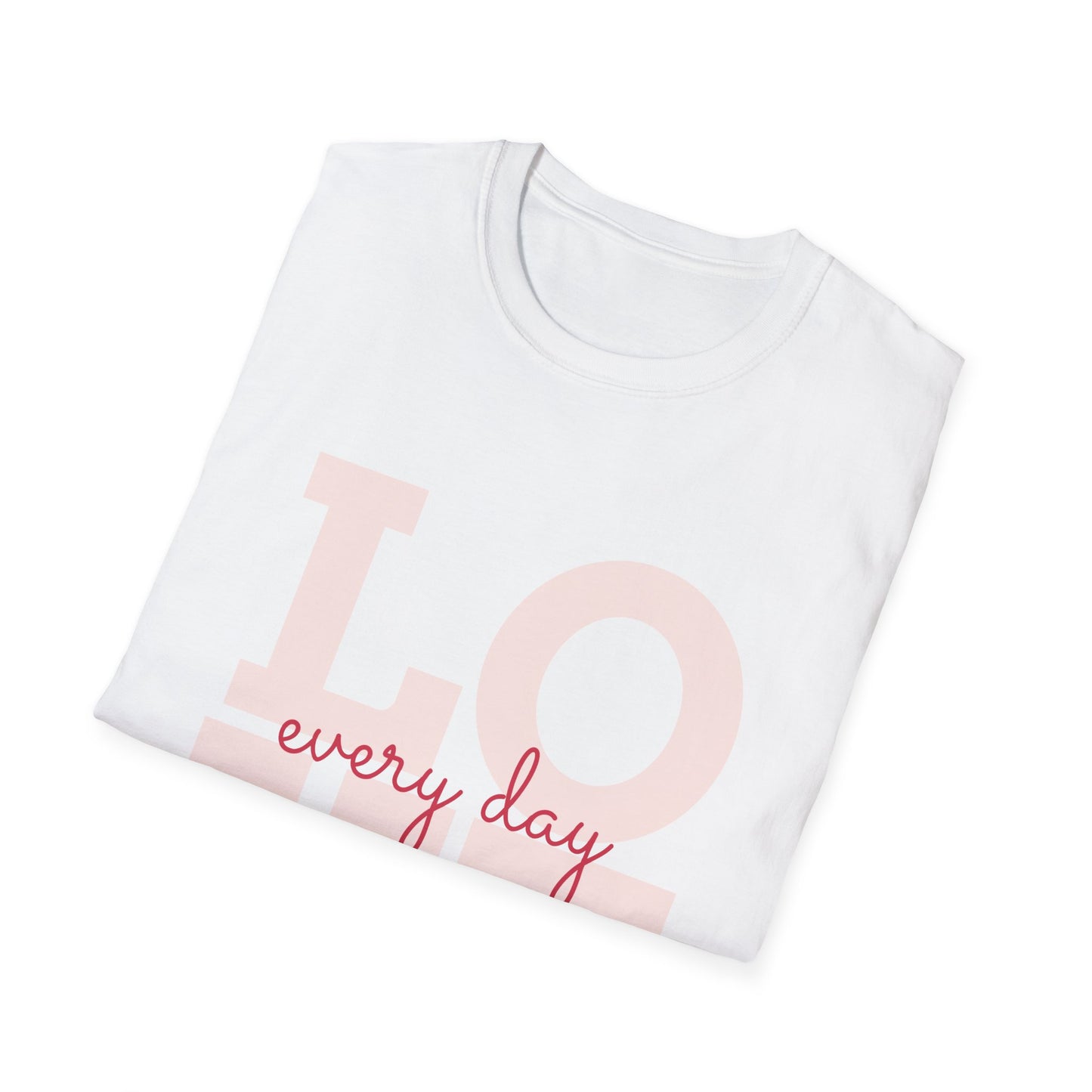 Love Every Day Softstyle T-Shirt - Perfect for Valentine's Day & Everyday Wear