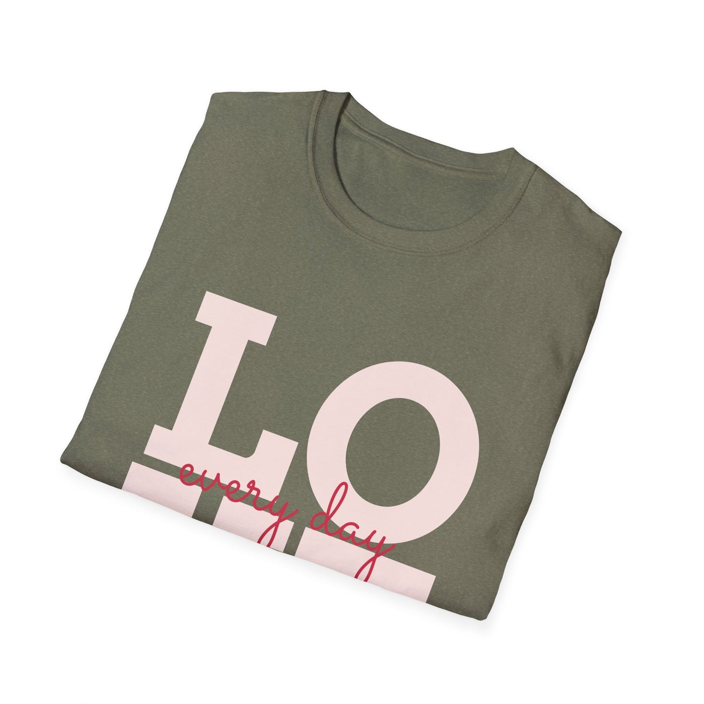 Love Every Day Softstyle T-Shirt - Perfect for Valentine's Day & Everyday Wear