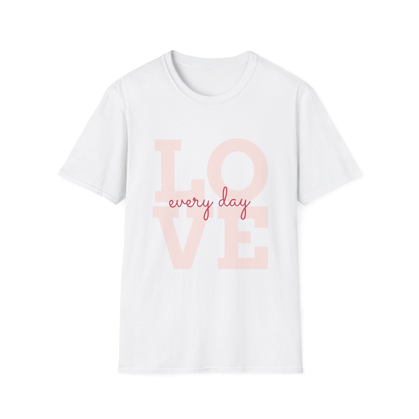 Love Every Day Softstyle T-Shirt - Perfect for Valentine's Day & Everyday Wear