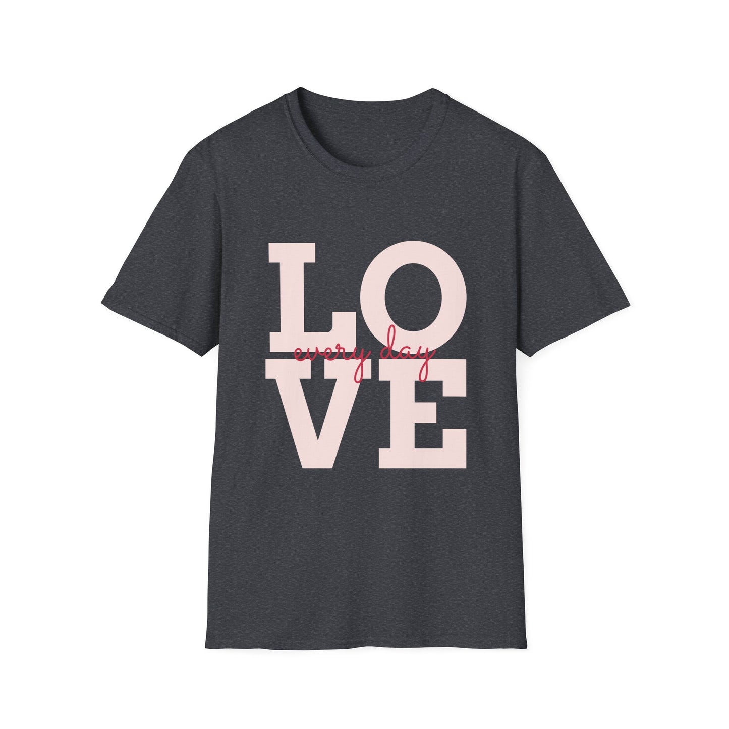 Love Every Day Softstyle T-Shirt - Perfect for Valentine's Day & Everyday Wear