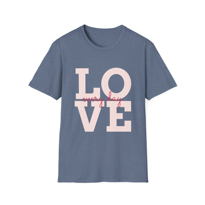 Love Every Day Softstyle T-Shirt - Perfect for Valentine's Day & Everyday Wear