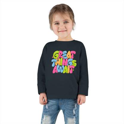 Toddler Long Sleeve Tee - 'Great Things Await' - Colorful Playful Shirt for Kids