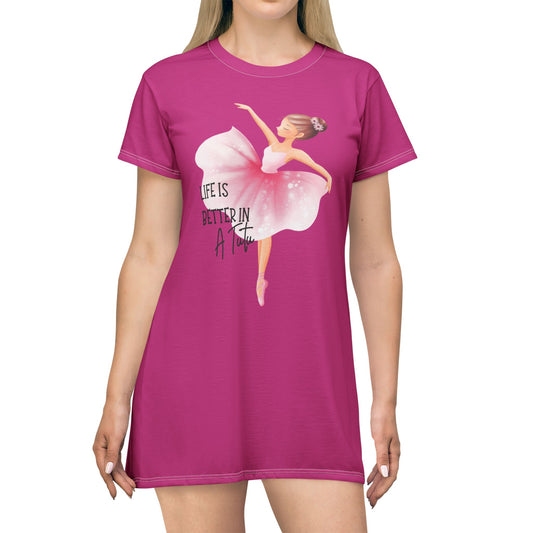 Life is Better in a Tutu Pink T-Shirt Dress - Perfect for Dancers and Dreamers