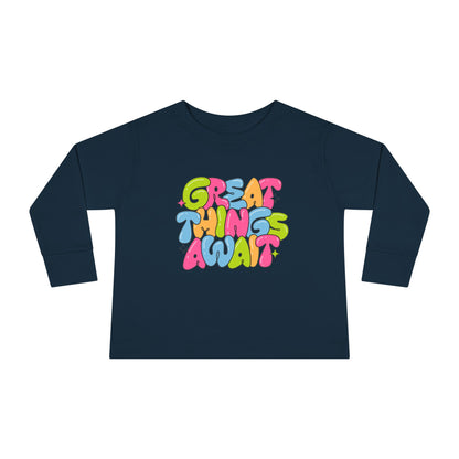 Toddler Long Sleeve Tee - 'Great Things Await' - Colorful Playful Shirt for Kids