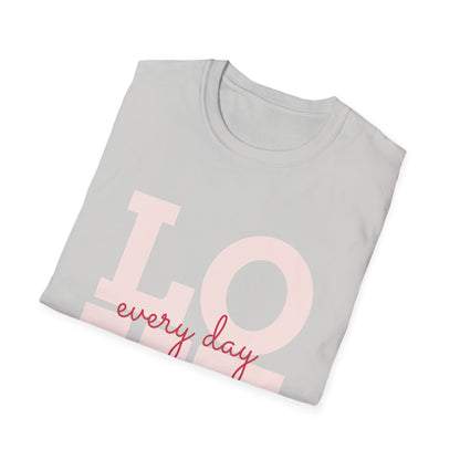 Love Every Day Softstyle T-Shirt - Perfect for Valentine's Day & Everyday Wear